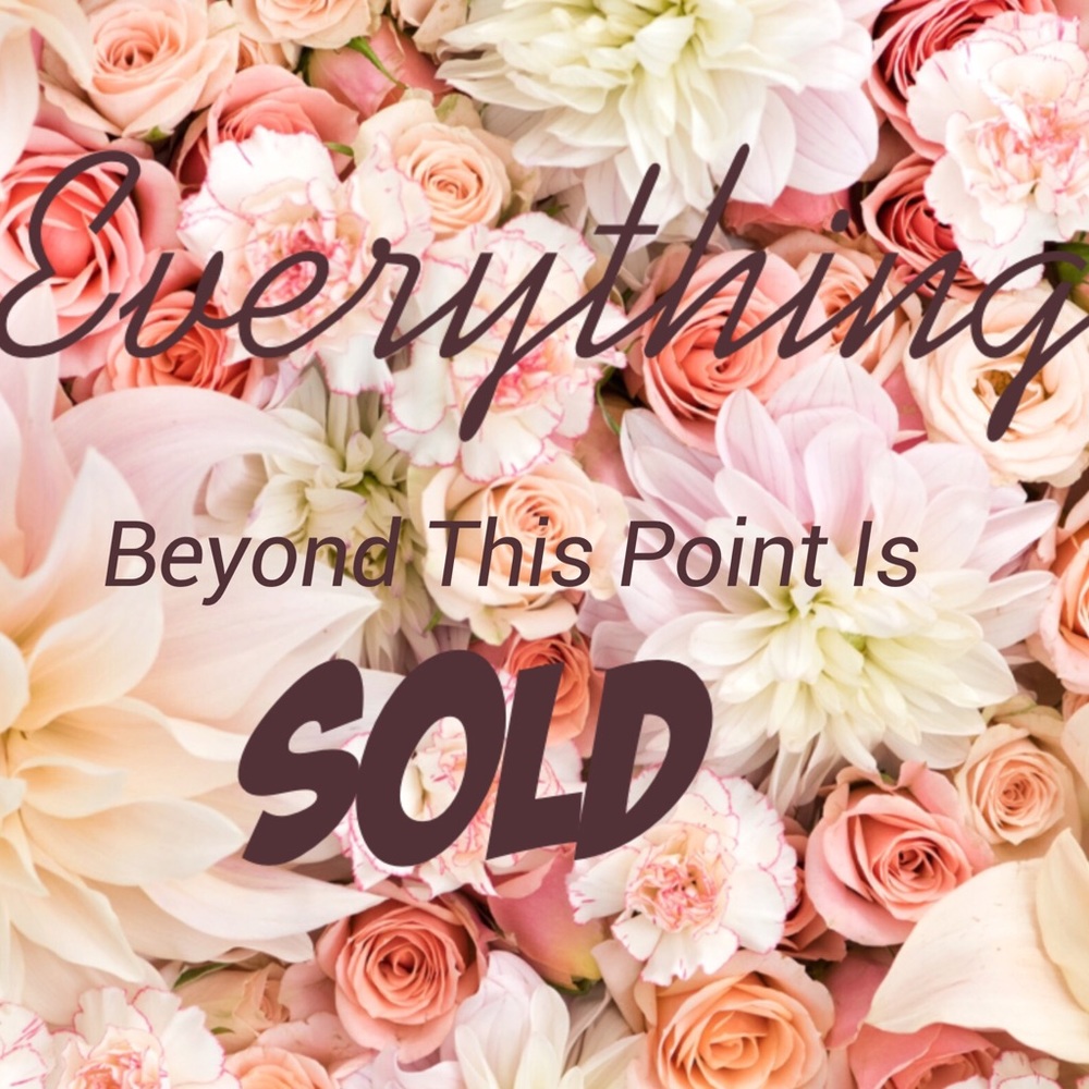 Everything beyond this point is Sold.